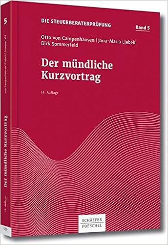 Der Mundliche Kurzvortrag Prufung 2016 2017 Die Steuerberaterprufung Amazon De Campenhausen Otto Liebelt Jana Maria Sommerfeld Dirk Bucher