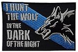 Velcro Patch I Hunt the Wolf Police Blue Line Tactical Swat Morale