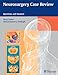 Neurosurgery Case Review: Questions and Answers