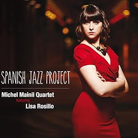 Spanish Jazz Project (feat. Lisa Rosillo)