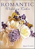 Romantic Wedding Cakes (Merehurst Cake Decorating) by Kerry Vincent