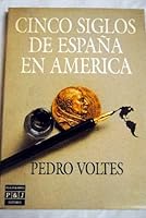 Cinco siglos de Espana en America 8401372836 Book Cover