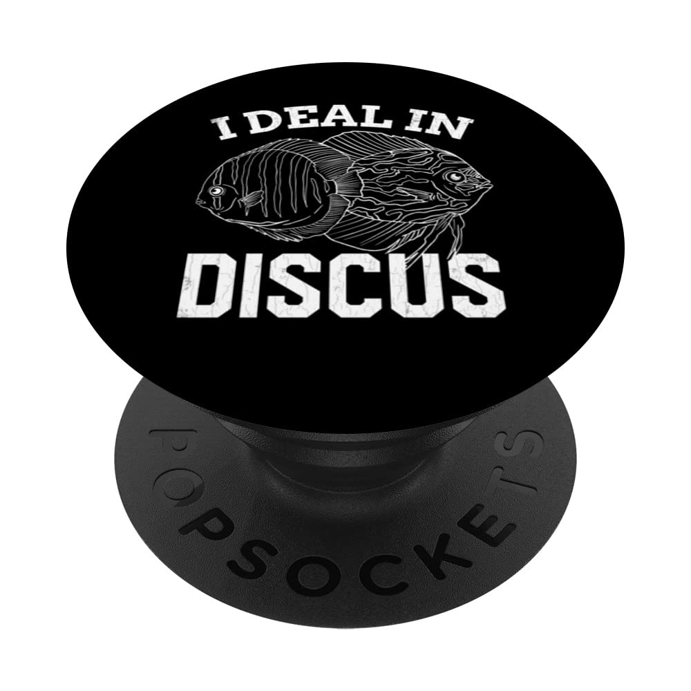 I Deal In Discus Funny Fishkeeping Aquarist Aquarium Graphic PopSockets Swappable PopGrip