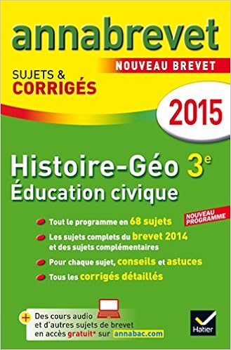 Amazon Fr Annales Annabrevet 2015 Histoire Geographie Education Civique 3e Sujets Et Corriges Du Brevet Clavel Christophe Lecaillon Jean Francois Livres