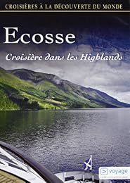 Croisières À La Découverte Du Monde - Vol. 67 : Ecosse - Croisière Dans Les Highlands