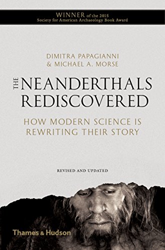 Download The Neanderthals Rediscovered: How Modern Science Is Rewriting Their Story
