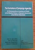 The Formation of Campaign Agendas : A Comparative Analysis of Party and Media Roles in Recent American and British Elections, Semetko, Holli A. and Blumler, Jay G., 0805806563