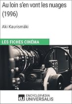 De beaux lendemains d'Atom Egoyan: Les Fiches Cineacute;ma d'Universalis (French Edition)