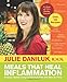 Meals That Heal Inflammation: Embrace Healthy Living and Eliminate Pain, One Meal at at Time - Book by Julie Daniluk