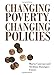 Changing Poverty, Changing Policies (Institute for Research on Poverty Series on Poverty and Public Policy)
