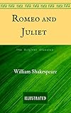 Romeo and Juliet: The Original Classics - Illustrated