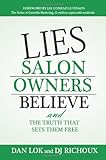 Lies Salon Owners Believe: And the Truth That Sets them Free