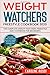 Weight Watchers Freestyle Cookbook: The Complete Weight Watchers Freestyle 2020 Cookbook for Beginners - Includes easy, delicious and fast Smart Point recipes for melting fat B084DGWB9Z Book Cover
