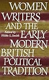 Women Writers and the Early Modern British Political Tradition by Hilda L. Smith