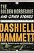 The Golden Horseshoe and Other Stories: Collected Case Files of the Continental Op: The Middle Years, Volume 1 (The Complete Continental Op)