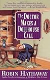 Front cover for the book The Doctor Makes a Dollhouse Call by Robin Hathaway