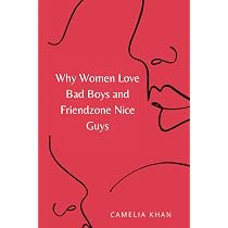 Amazon.com: Why Women Love Bad Boys and Friendzone Nice Guys ...