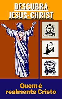 Livro DESCUBRA JESUS-CHRIST: Quem é realmente Cristo
