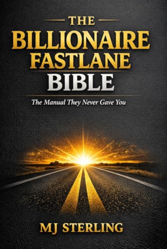 THE BILLIONAIRE FASTLANE BIBLE