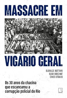 Massacre em Vigário Geral: os 30 anos da chacina que escancarou a corrupção policial do Rio
