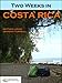 Two Weeks in Costa Rica by Matthew Houde, Jennifer Turnbull