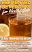 Fermented Beverages for Healthy Guts: 50 Easy Fermentation Recipes - Kombucha and Jun Teas - Juices by Louise Davidson
