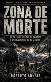 Livro ZONA DE MORTE: Um thriller militar de combate e sobrevivência na Patagônia