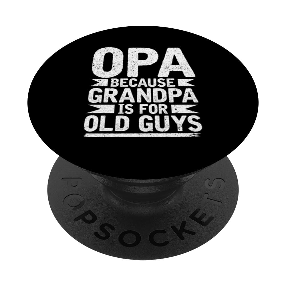 Grandpa Because Grandpa Is For Old Guys PopSockets Swappable PopGrip
