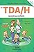Le TDA/H raconté aux enfants: Ariane Hébert, psychologue (French Edition) by Ariane Hébert, Jean Morin