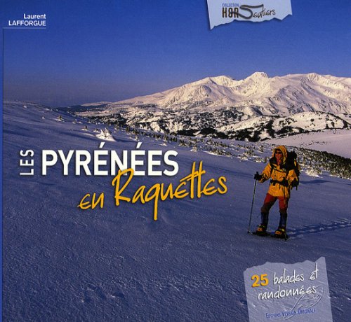 Les  Pyrénées en raquettes