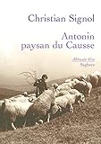 Antonin, paysan du causse (Mémoire vive) (French Edition) by