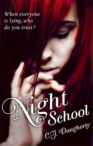 Night School: Number 1 in series by C. J. Daugherty (2012-01-05)