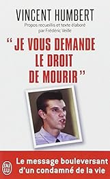 " Je vous demande le droit de mourir"