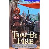 Trial by Fire: A LitRPG Dragonrider Adventure (Archemi Online Chronicles Book 2)