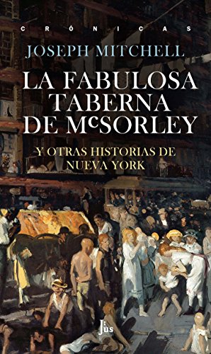 La fabulosa taberna de McSorley: Y otras historias de Nueva York (Crónicas) (Spanish Edition)
