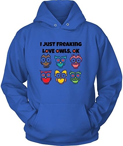 I Just Freaking Love Owls, Ok Hoodie