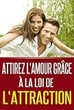 Attirer l'amour grâce à la loi de l'attraction (French Edition) by Slavica Bogdanov