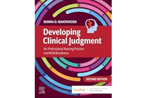 Developing Clinical Judgment for Professional Nursing Practice and NGN Readiness