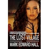 The Lost Village: An Epic Supernatural Thriller