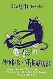 Monkeys with Typewriters: How to Write Fiction and Unlock the Secret Power of Stories by Scarlett Thomas