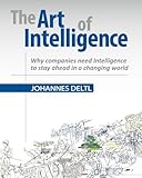The Art of Intelligence - Why companies need Intelligence to stay ahead in a changing world