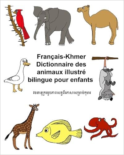 Français-Khmer Dictionnaire des animaux illustré bilingue pour enfants