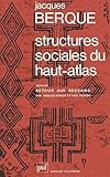 Structures sociales du Haut-Atlas (Sociologie d'aujourd'hui) (French Edition) by 