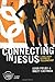 Connecting in Jesus, Participant's Guide: 6 Small Group Sessions on Fellowship (Experiencing Christ by Doug Fields, Brett Eastman