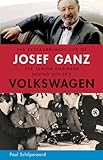 The Extraordinary Life of Josef Ganz: The Jewish Engineer Behind Hitler's Volkswagen