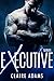 Executive - The Complete Series Box Set (A Single Dad Romance)