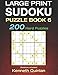 Large Print SUDOKU Puzzle Book 6: 200 Hard Puzzles (Large Print SUDOKU Books) (Volume 6)