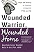 Wounded Warrior, Wounded Home: Hope and Healing for Families Living with PTSD and TBI - Book by Marshele Carter Waddell