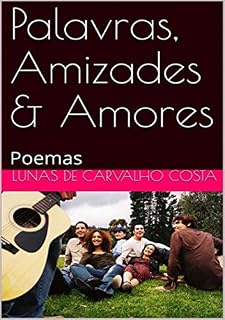Livro Palavras, Amizades & Amores