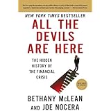All the Devils Are Here: The Hidden History of the Financial Crisis